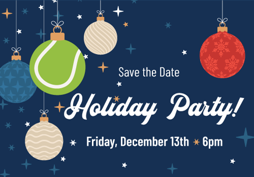 Save the Date - Holiday Party December 13, 6pm